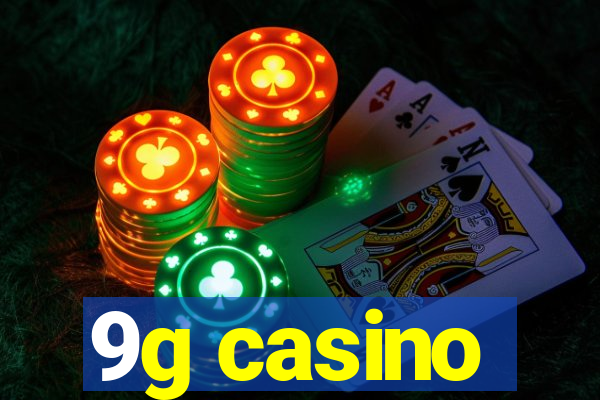 9g casino